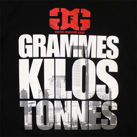 Ghetto Fabulous Gang - Tee Shirt Ghetto Fabulous Gang Grammes Kilos Tonnes Noir Typo Blanc