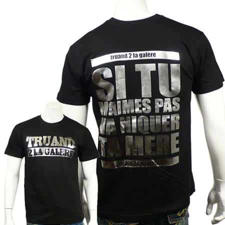 T shirt truand 2 la sales galere