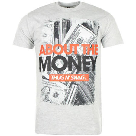 Thug N Swag - Tee Shirt Thug N Swag About The Money Gris Chiné