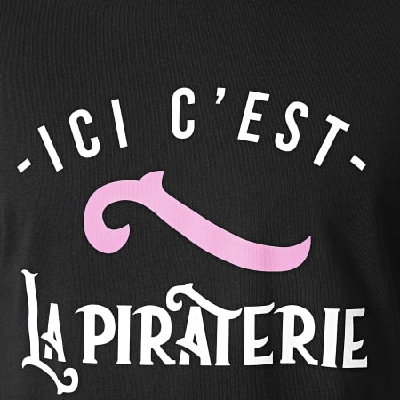 La Piraterie - Tee Shirt Ici C'est La Piraterie Noir